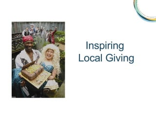 Inspiring  Local Giving 
