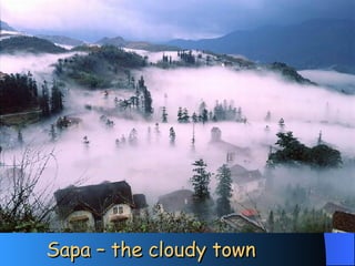 Sapa – the cloudy town  