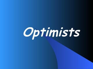 Optimists 