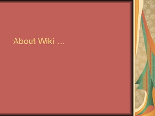 About Wiki … 