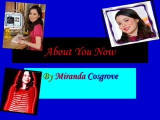About You Now By  Miranda  Cosgrove 