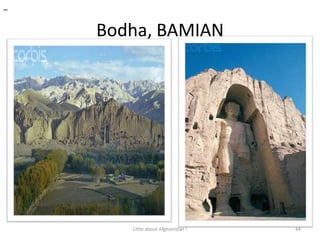 Bodha, BAMIANباميان44Little about Afghanistan !