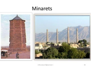 Minarets	46Little about Afghanistan !