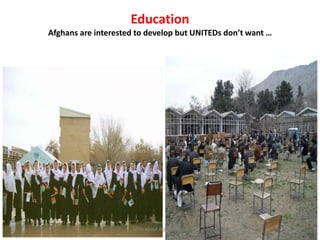 EducationAfghans are interested to develop but UNITEDs don’t want …50Little about Afghanistan !