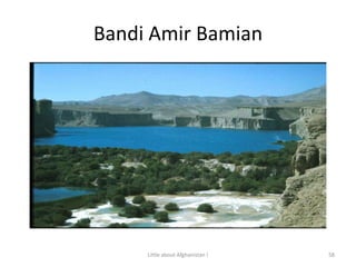 Bandi Amir Bamian58Little about Afghanistan !