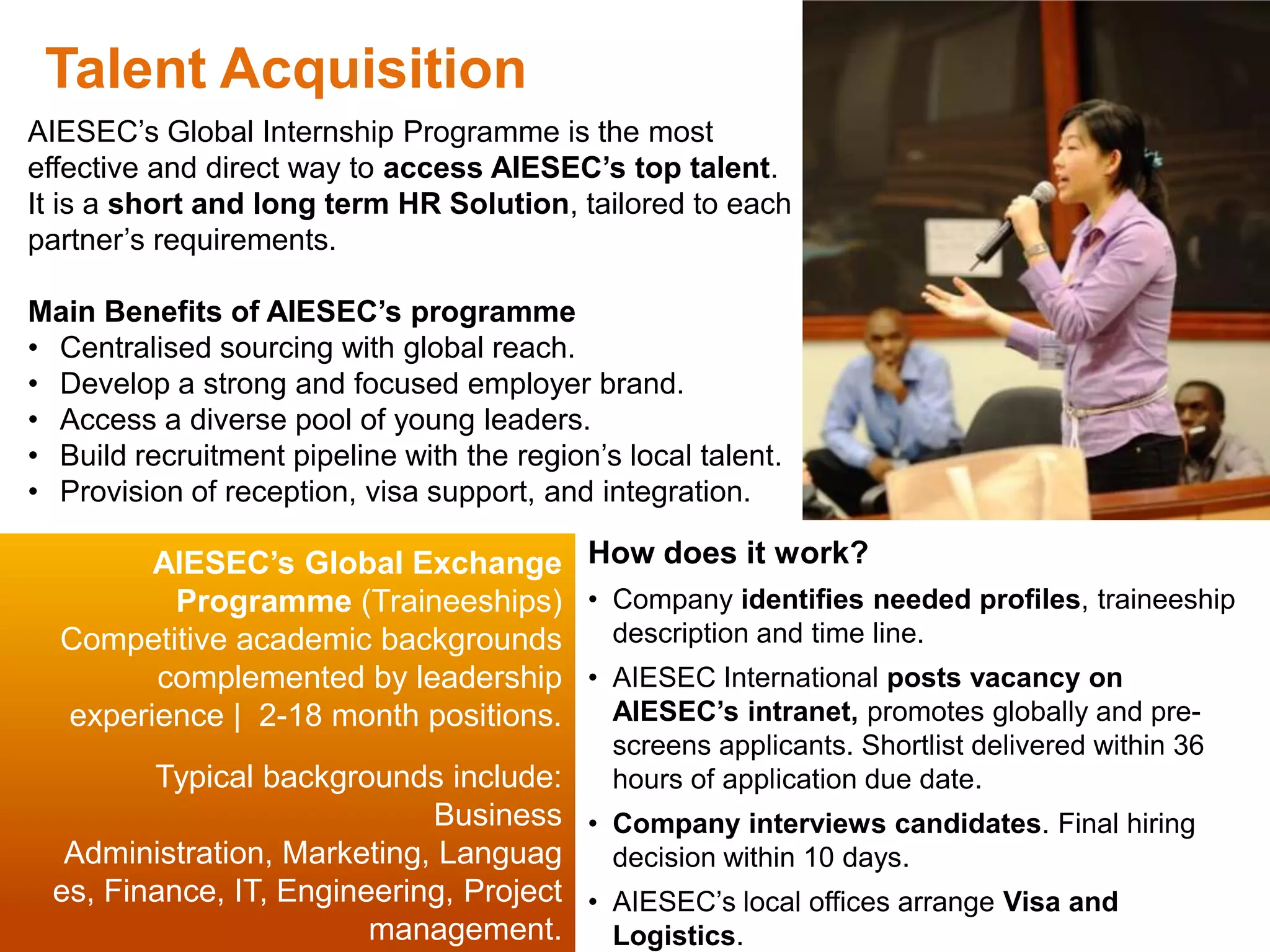 470 Conferences annuallyWhois AIESEC?Global, not-for-profit, non-political, organisation founded in 1948.