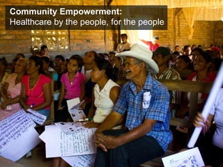 Community Empowerment:  Healthcare by the people, for the people 
