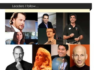 Leaders I follow…
 