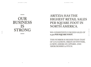 OUr BUSineSS iS STrOng               OUr BUSineSS iS STrOng




             —                       ARITZIA hAS ThE
     ...