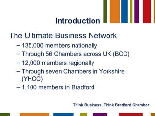 Introduction <ul><li>The Ultimate Business Network </li></ul><ul><ul><li>135,000 members nationally </li></ul></ul><ul><ul...