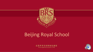 Beijing Royal School
 