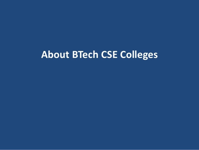 About BTech CSE Colleges
 