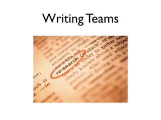 Writing Teams
 