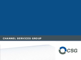 CHANNEL SERVICES GROUP
 
