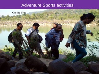 Adventure Sports activities
Trekking at Chitrakote
 