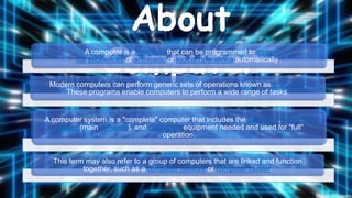 About computer, uses, charateristics.pptx