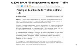 A 2004 Try At Filtering Unwanted Hacker Traffic




                                                  43
 