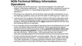 NON-Technical Military Information
Operations
 • At the other end of the spectrum, I also want to exclude “non-technical”
...