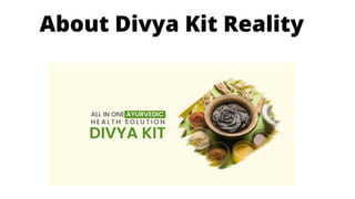 About Divya Kit Reality
 