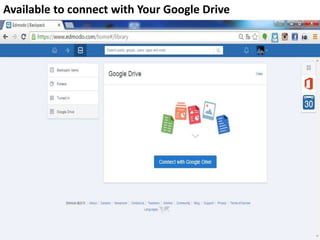 Available to connect with Your Google Drive
 