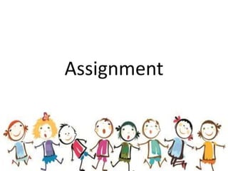 Assignment
 