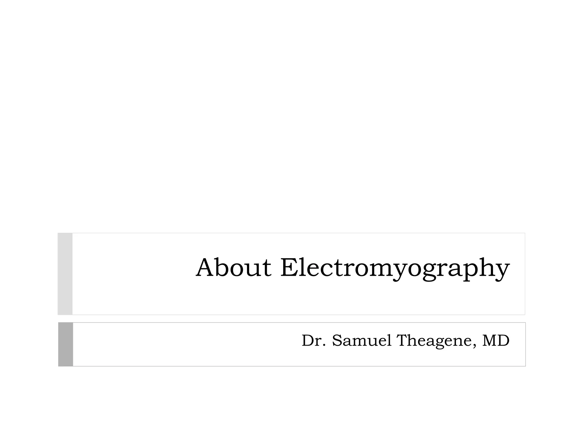 About Electromyography | PPT