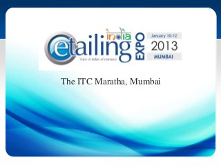 The ITC Maratha, Mumbai
 