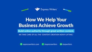 Content Creation & Content Writing: How Express Writers Helps Your Brand Grow Through Content