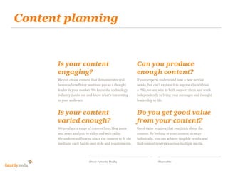 Content planning
            Futurity Media

            Our proposal for the responsive
            wilson-street.com social magazine




            About Futurity Media   Shareable
 