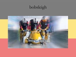 bobsleigh
 