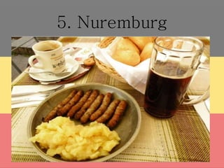 5. Nuremburg
 
