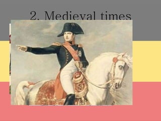 2. Medieval times
 