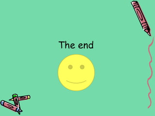 The end
 