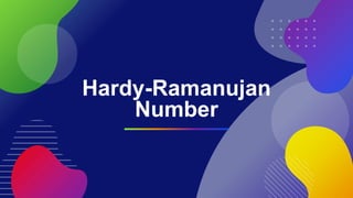 Hardy-Ramanujan
Number
 