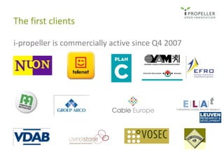 i-propeller is commercially active since Q4 2007The first clients