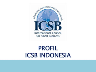 PROFIL
ICSB INDONESIA
 