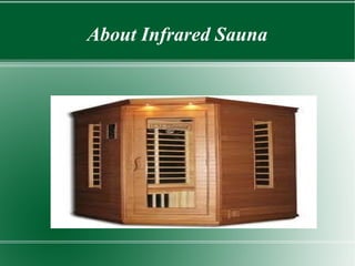 About Infrared Sauna
 