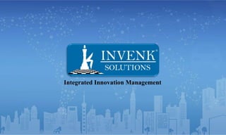 Integrated Innovation Management
®
 