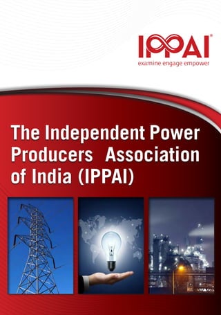 w
The Independent Power
Producers Association
of India (IPPAI)
 
