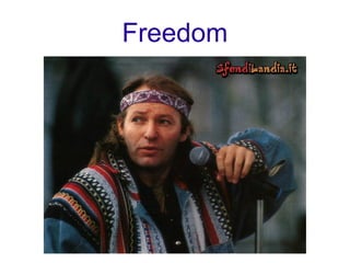 Freedom
 