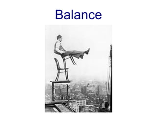 Balance
 