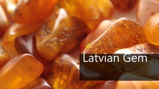 Latvian Gem
 