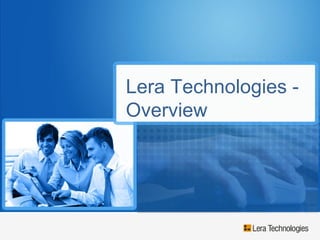 Lera Technologies - Overview 