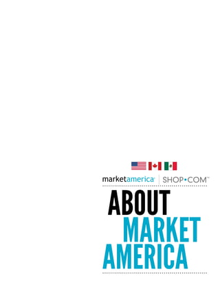 ABOUT
 MARKET
AMERICA
 