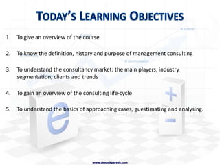 Why Hire Consultants?Lack of Knowledge or SkillsFlexible Labor PoolFresh PerspectivePoliticswww.deepakpareek.com