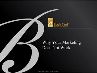 Why Your Marketing Does Not Work 