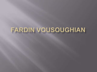 Fardin Vousoughian 