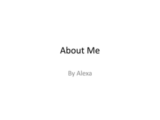 About Me By Alexa 