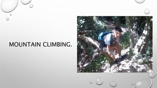 MOUNTAIN CLIMBING.