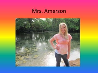 Mrs. Amerson
 